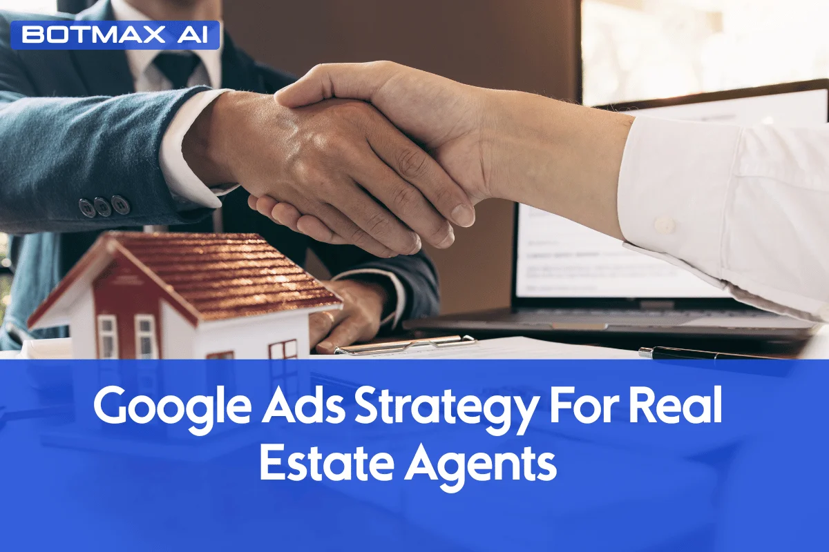 Google Ads Strategy For Real Estate Agents – Complete Guide For Real Estate Performance Marketing