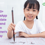 200+ WhatsApp Template To Send On Children's Day