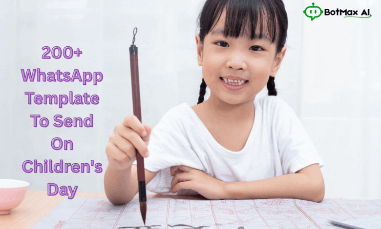 200+ WhatsApp Template To Send On Children's Day