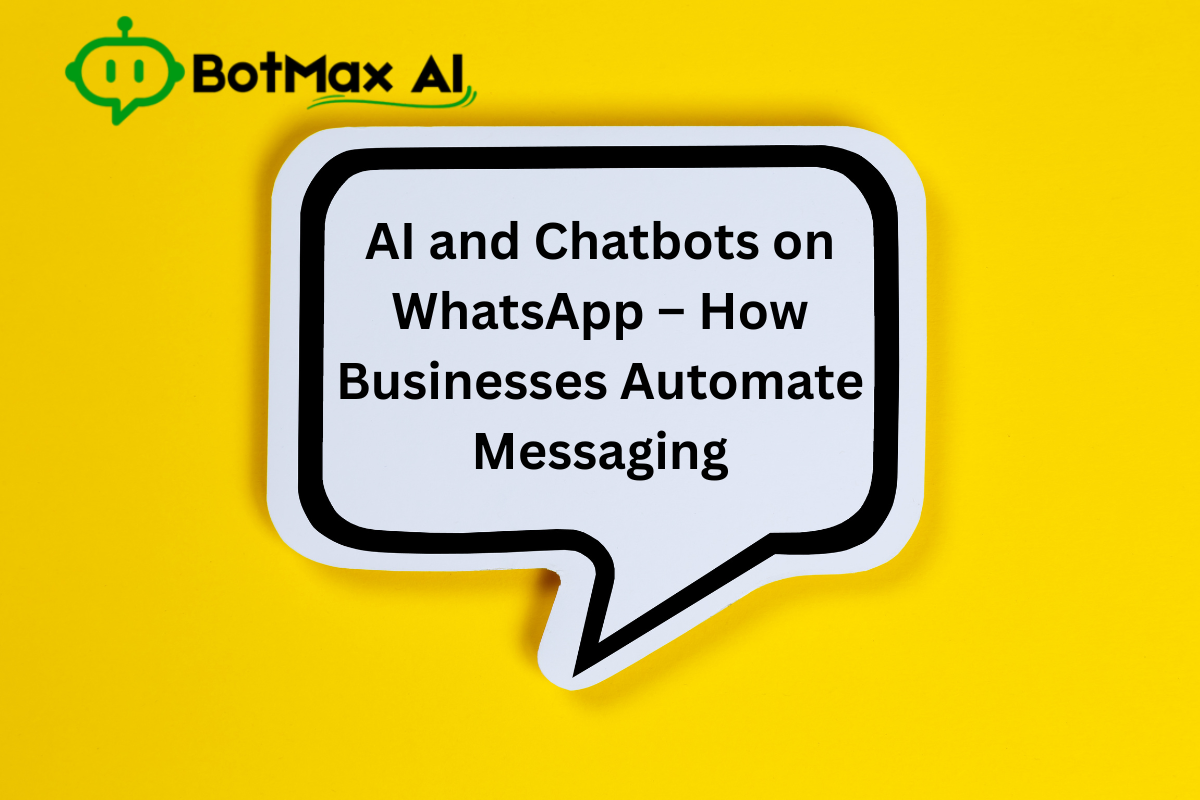 AI and Chatbots on WhatsApp – How Businesses Automate Messaging