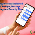 WhatsApp Privacy Explained: Read Receipts, Message Tracking, and Security Tips